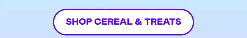 SHOP CEREAL & TREATS