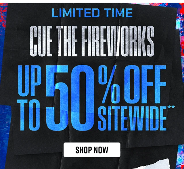 Limited Time Cue The Fireworks Up to 50% Off Sitewide. Exclusions Apply. Shop Now