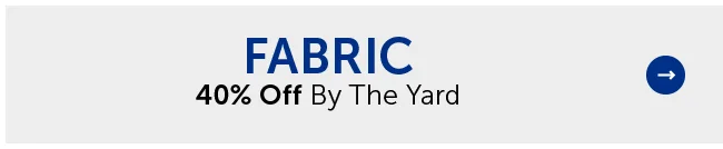 Fabric - 40% Off By The Yard