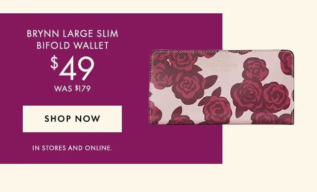 Brynn Large Slim Bifold Wallet $49 Was $179 Shop Now In Stores And Online.