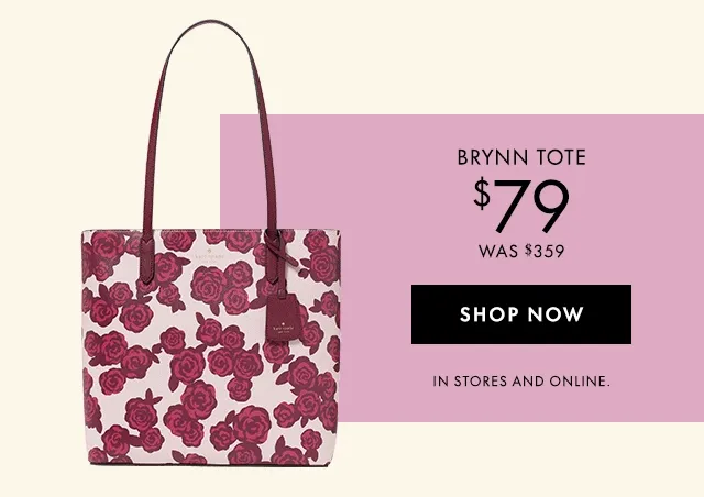 Brynn tote $79 was $359 Shop Now In Stores And Online.