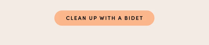 CLEAN UP WITH A BIDET