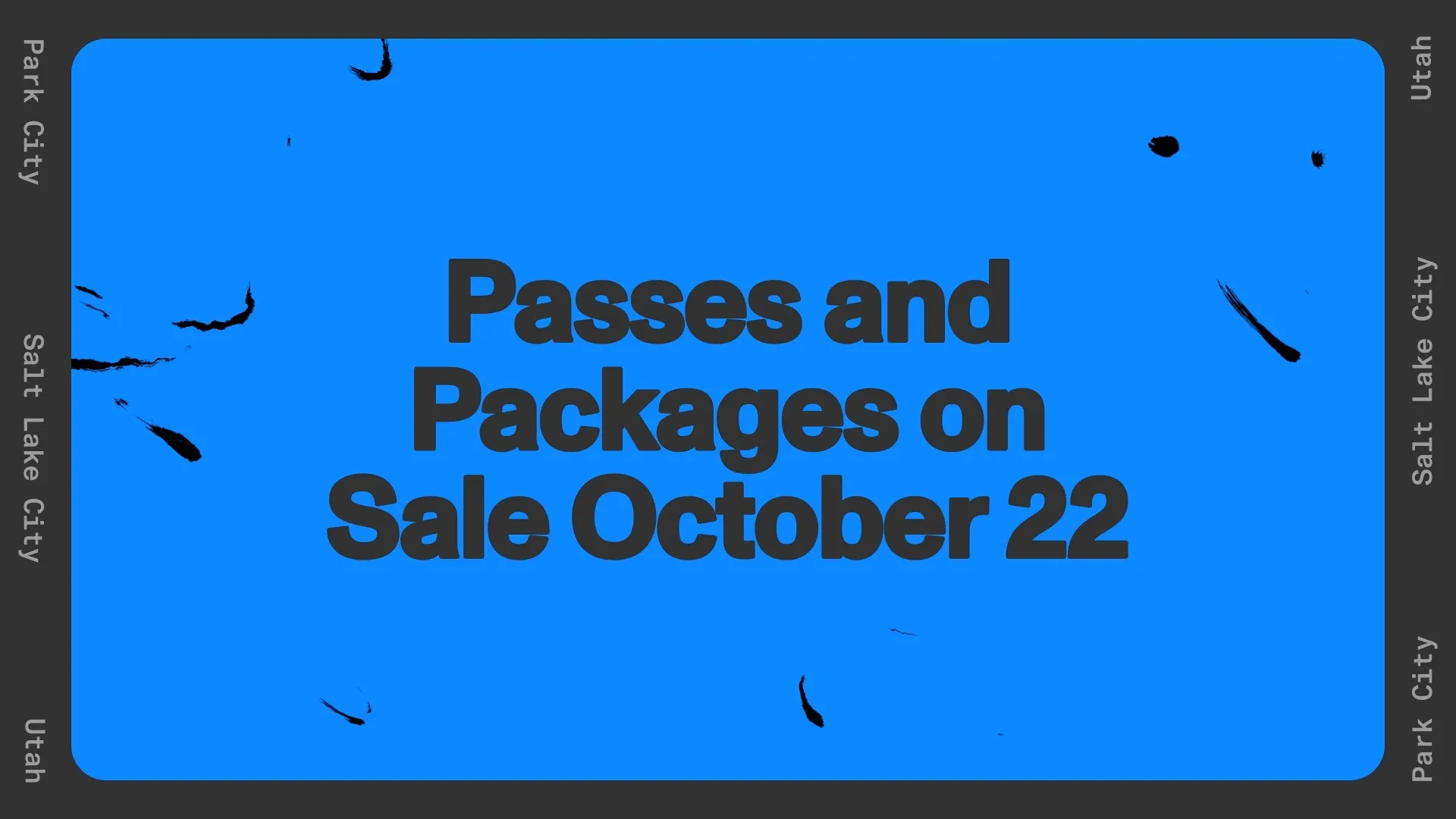 Designed graphic that says "Passes and packages on sale October 22" with a blue and green gradient.