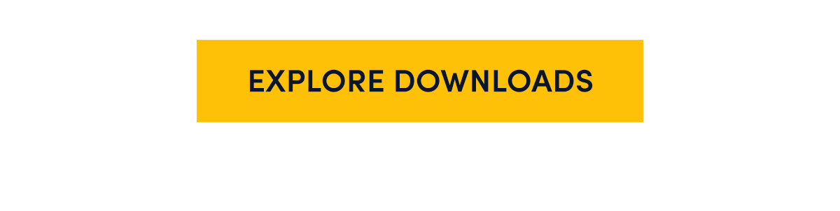 EXPLORE DOWNLOADS
