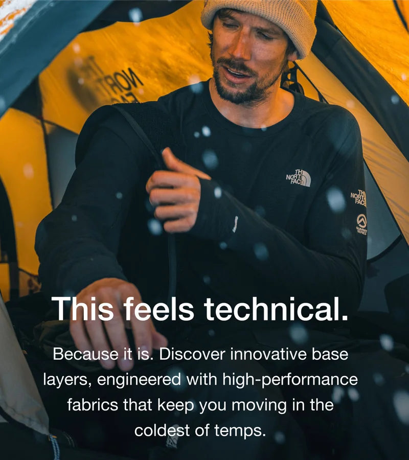 This feels technical. Because it is. Discover innovative base layers, engineered with high-performance fabrics that keep you moving in the coldest of temps.