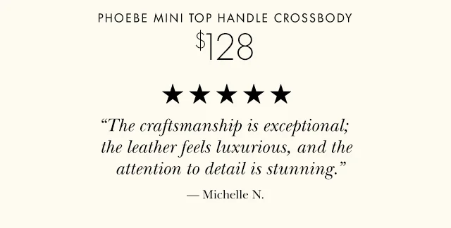 PHOEBE MINI TOP HANDLE CROSSBODY $128