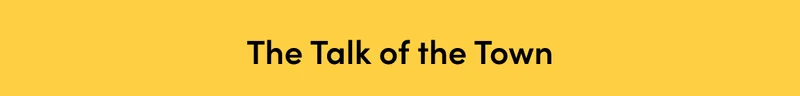 The Talk of the Town