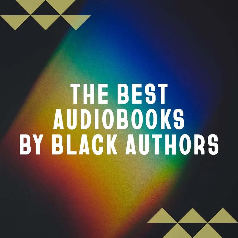 The Best Audiobooks by Black Authors