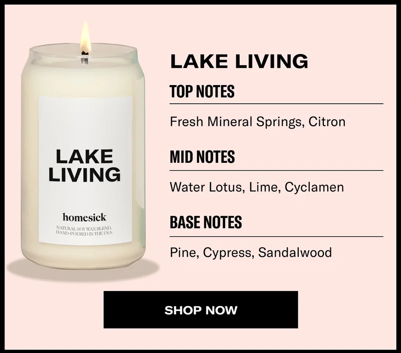 Lake Living | Top Notes | Fresh Mineral Springs, Citron | Mid Notes | Water Lotus, Lime, Cyclamen | Base Notes | Pine, Cypress, Sandalwood | Shop now
