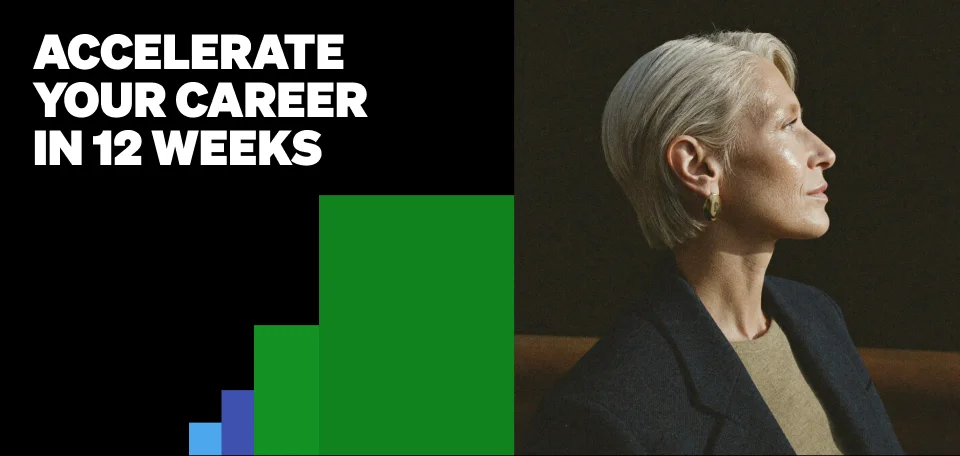 Accelerate your career in 12 weeks.