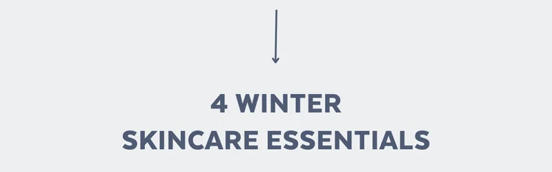 4 Winter Skincare Essentials