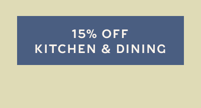 15% OFF KITCHEN & DINING