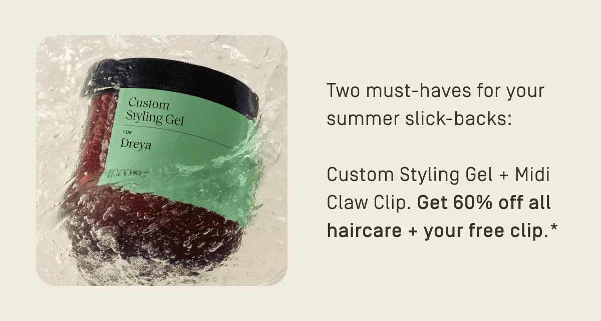 Get 60% off all haircare + your free clip*