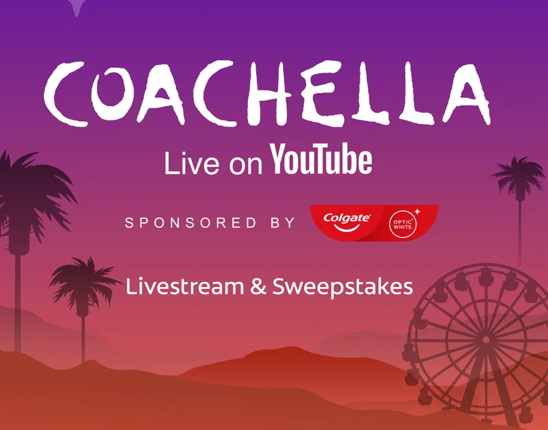 Coachella Live on YouTube Sponsored by Colgate Optic White Livestream & Sweepstakes lockup