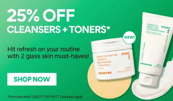 25% OFF CLEANSERS + TONERS
