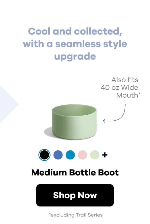 Cool and collected, with a seamless style upgrade. Also fits 40 oz Wide Mouth. Medium Bottle Boot | Shop Now