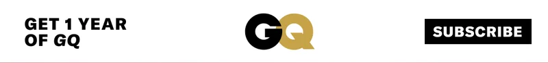 GQ | Get 1 year of GQ. Subscribe.