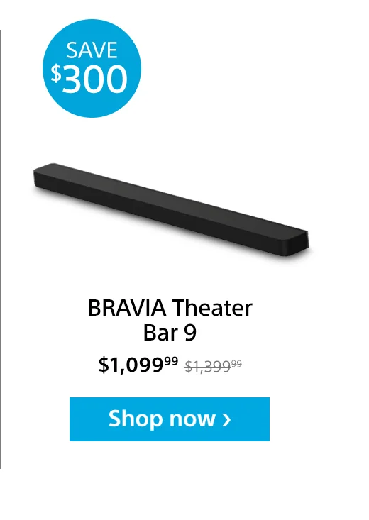 Save $300: BRAVIA Theater Bar 9