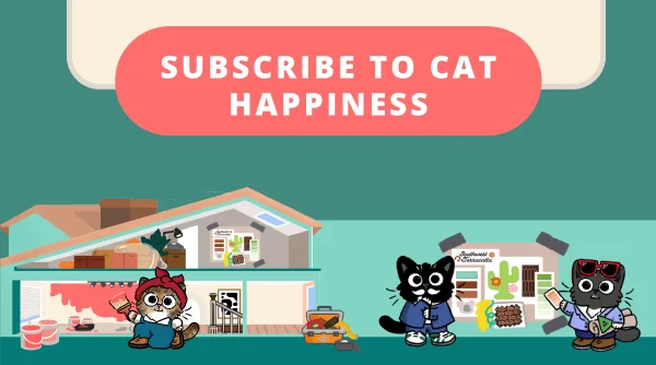 Subscribe to cat happiness!