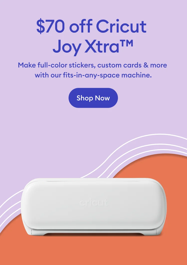 $70 off Cricut Joy Xtra.