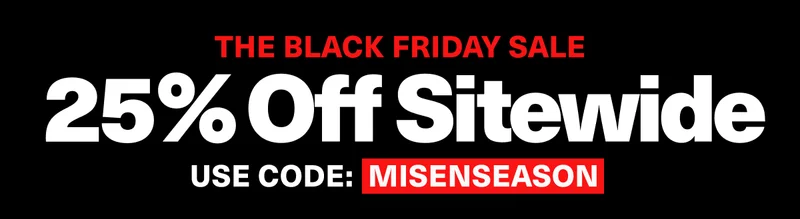 The Black Friday Sale | 25% off sitewide