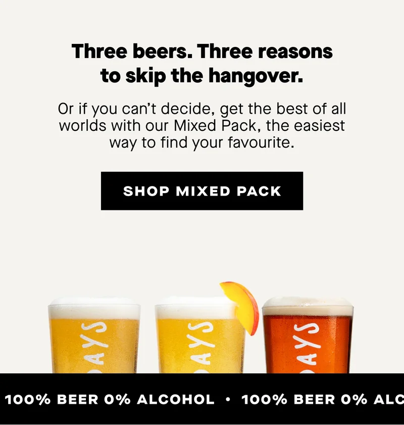 Three beers. Three reasons to skip the hangover.