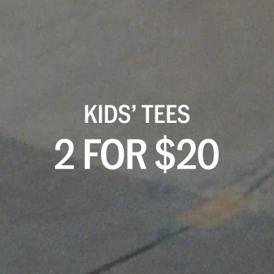 2 for $20 Kids' Tees