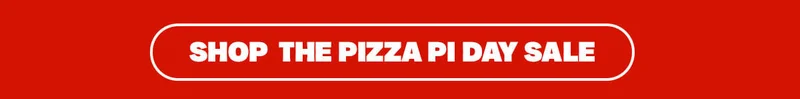 Shop the Pizza Pi Day Sale