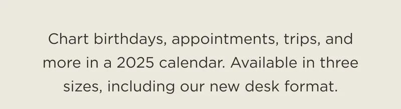 Chart Birthdays, Appointments, Trips and more.