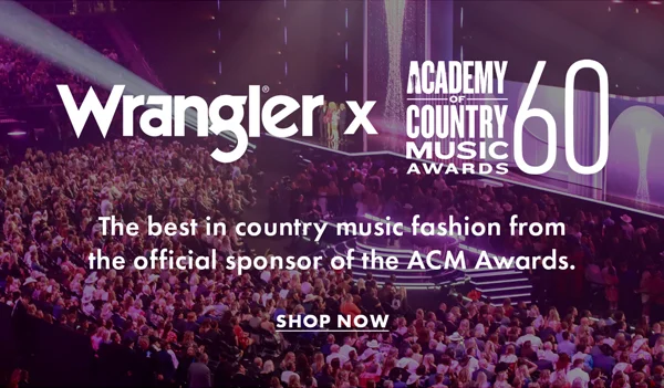 Wrangler x ACM Awards. The best in country music fashion from the official sponsor of the ACM Awards. Shop Now