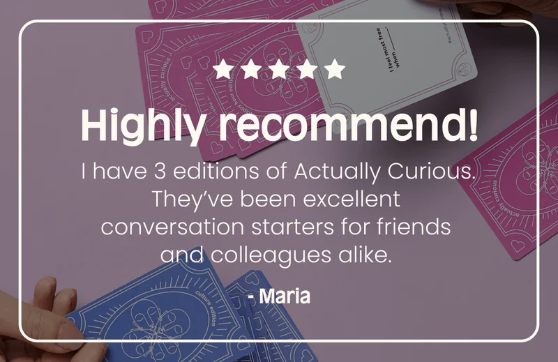 Highly recommend! I have 3 editions of Actually Curious. They’ve been excellent conversation starters for friends and colleagues alike.nbsp; - Maria
