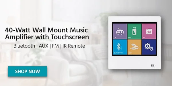 40-Watt Wall Mount Music Amplifier With Touchscreen. Bluetooth | AUX | FM | IR Remote. Shop Now.