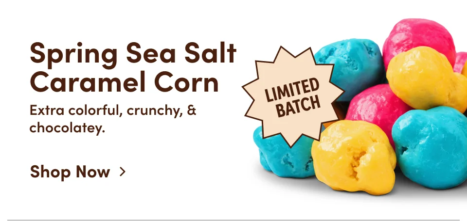 Spring Sea Salt Caramel Corn | Extra colorful, crunchy & Chocolatey; Shop now