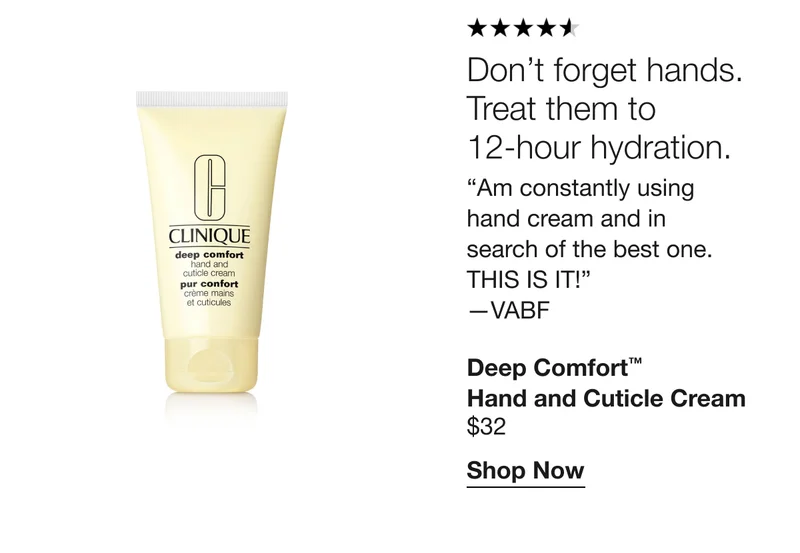 Don’t forget hands. Treat them to 12-hour hydration. | Am constantly using hand cream and in search of the best one. THIS IS IT! —VABF | Deep Comfort™  Hand and Cuticle Cream $32 | Shop Now