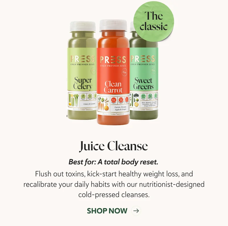 Juice Cleanse: Best for a total body reset.