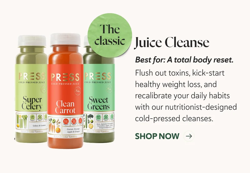 Juice Cleanse: Best for a total body reset.