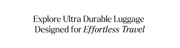 Explore Ultra Durable Luggage