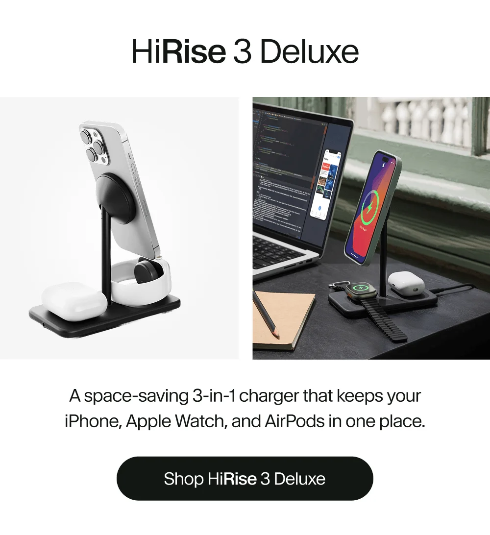 HiRise 3 Deluxe: A space-saving 3-in-1 charger that keeps your iPhone, Apple Watch, and AirPods in one place.