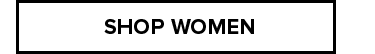 SHOP WOMEN
