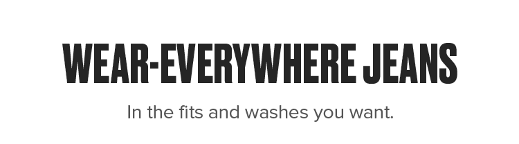 Wear-Everywhere Jeans
