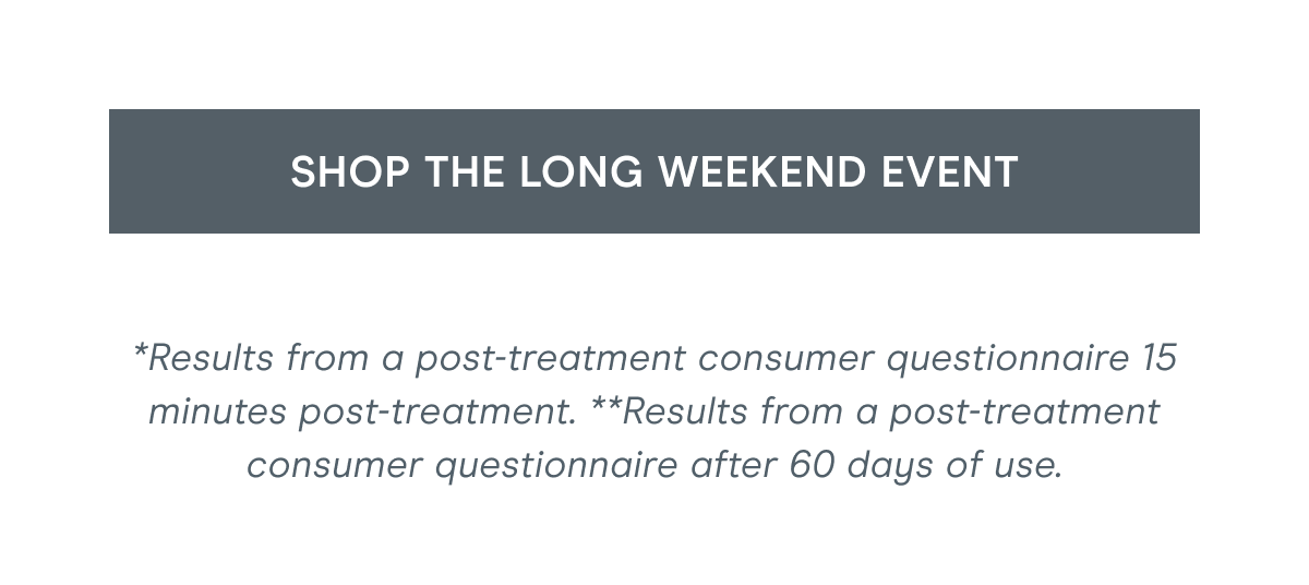 Click here to shop the long weekend event!