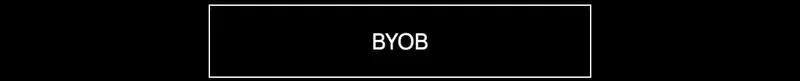 BYOB