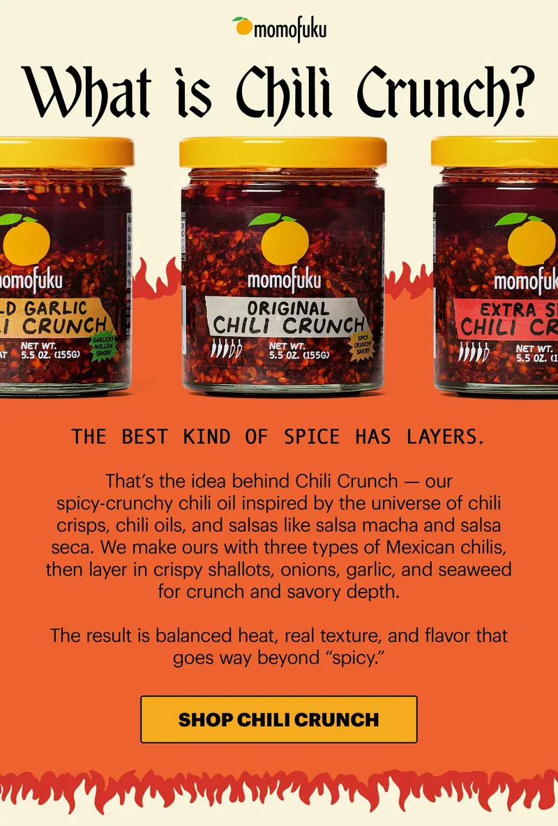 Header: WHAT IS CHILI CRUNCH? Sub-header: Our go-to chili oil for heat, texture, and big umami flavor. CTA: SHOP CHILI CRUNCH