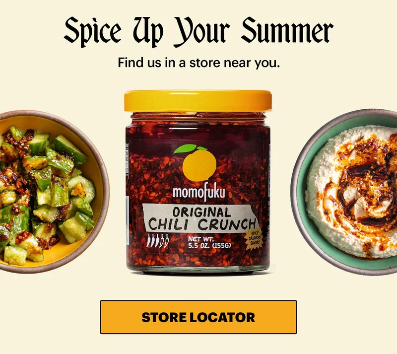 Header: WHAT IS CHILI CRUNCH? Sub-header: Our go-to chili oil for heat, texture, and big umami flavor. CTA: STORE LOCATOR