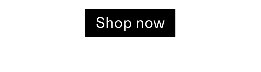 Shop now CTA
