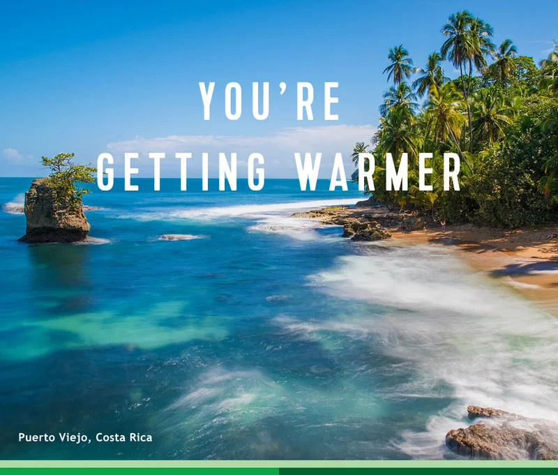 YOU'RE GETTING WARMER