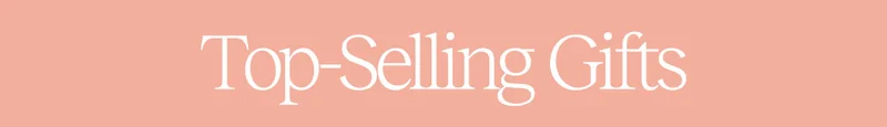 Top- Selling Gifts