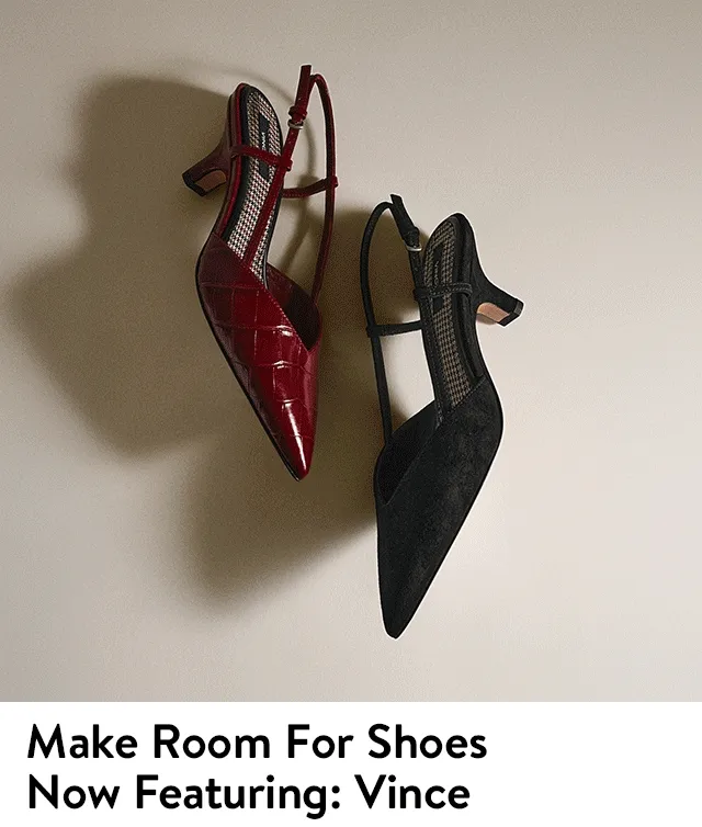 Vince shoes.