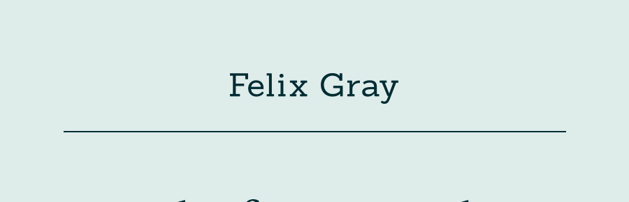 Felix Gray