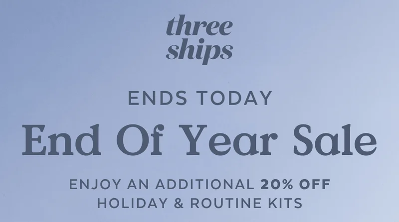 ENDS TODAY: End of Year Sale. Enjoy an additional 20% OFF Holiday & Routine Kits